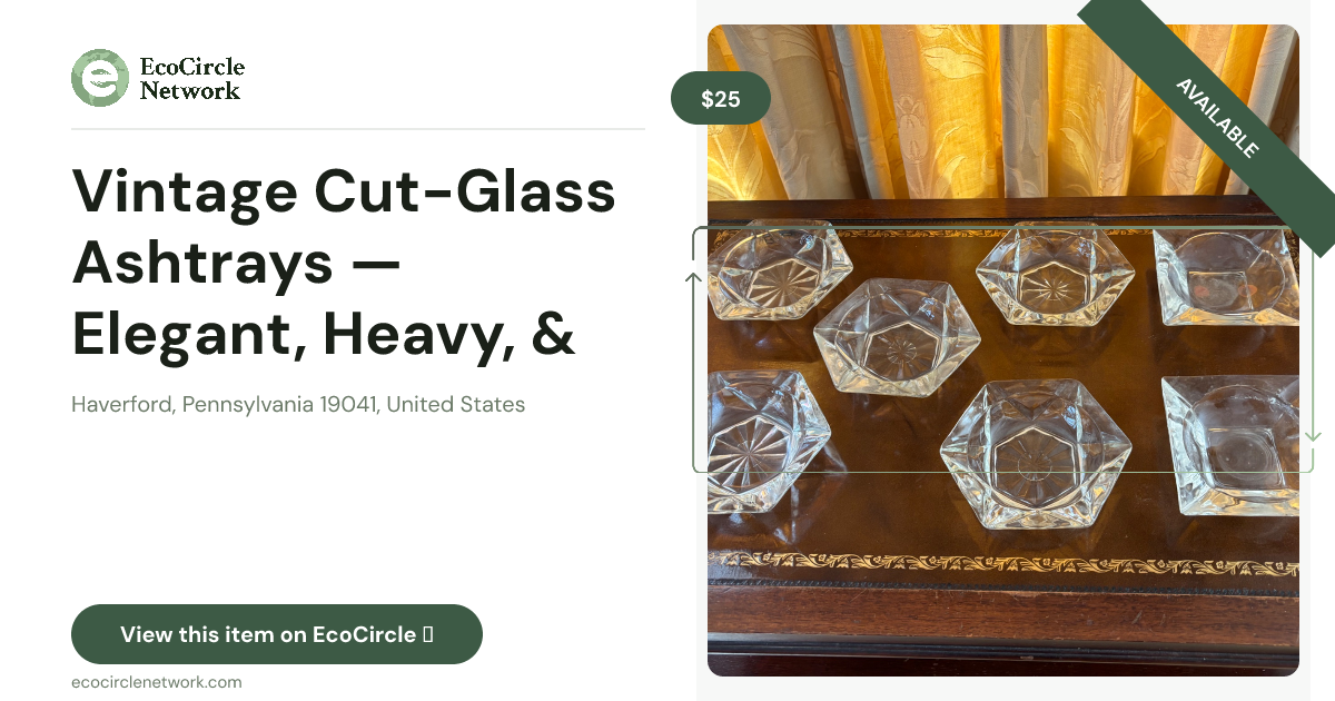 Vintage Cut-Glass Ashtrays — Elegant, Heavy, & Ready for Reuse
